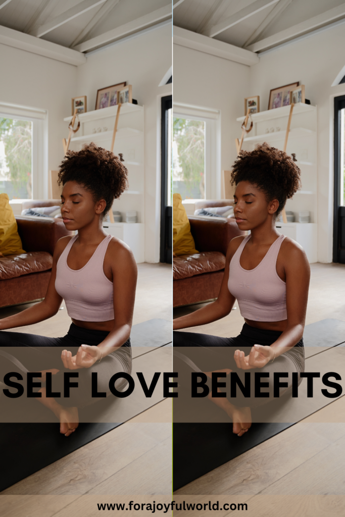 Top 10 Self Love Benefits & Why Loving Yourself Changes Everything ...